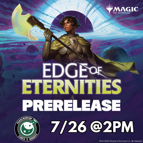 July 26th @2pm Edge of Eternities Prerelease Ticket