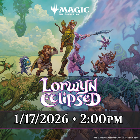 MTG Lorwyn Eclipsed Prerelease - January 17th @2:00pm