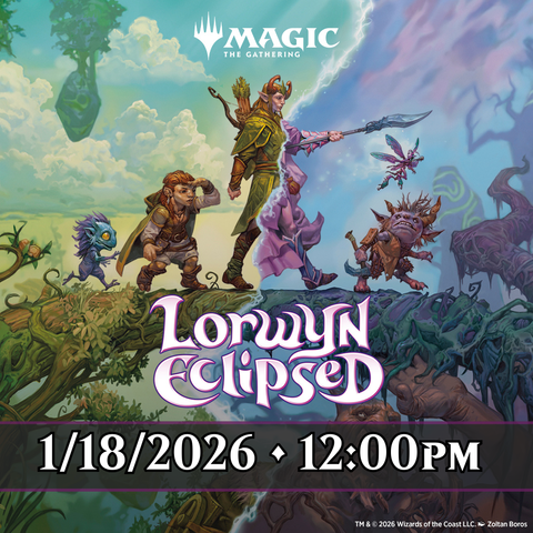 MTG Lorwyn Eclipsed Prerelease - January 18th @12:00pm